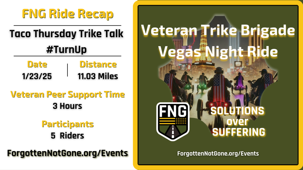 FNG Ride Recap Taco Thursday Trike Talk #TurnUp, 11.03 miles, 3 hours of veteran peer support, January 23, 2025.